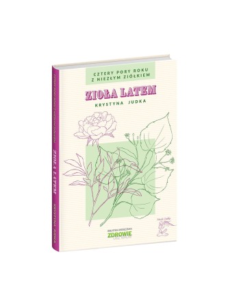 Cztery pory roku z Niezłym Ziółkiem: Zioła latem - Krystyna Judka - 2483