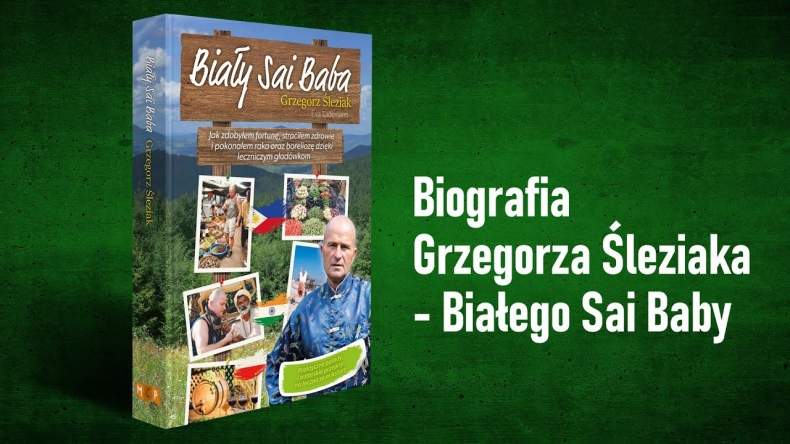 Niezwykła biografia Grzegorza Śleziaka - Białego Sai Baby